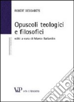 Opuscoli teologici e filosofici libro