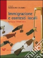 Immigrazione e contesti locali. Annuario CIRMIB 2013 libro