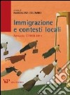Immigrazione e contesti locali. Annuario CIRMIB 2013 libro