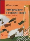 Immigrazione e contesti locali. Annuario CIRMIB 2013 libro di Colombo M. (cur.)