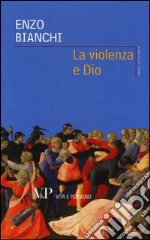 La violenza e Dio libro