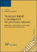 Tecnologie digitali e catalogazione del patrimonio culturale. Metodologie, buone prassi e casi di studio per la valorizzazione del territorio libro