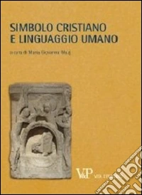 Metafisica e storia della metafisica. Vol. 39: Simbolo cristiano e linguaggio umano