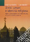 Diritti umani e identità religiosa. Islam e Cristianesimo in Medio Oriente: un profilo storico giuridico libro