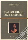 Dai solariani agli ermetici. Studi sulla letteratura italiana degli anni Venti e Trenta libro di Mattesini F. (cur.)