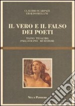 Il vero e il falso dei poeti. Tasso, Tesauro, Pallavicino, Muratori libro