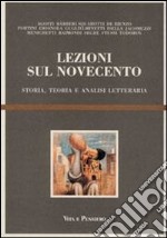 Lezioni sul Novecento. Storia, teoria e analisi letteraria libro