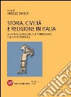 Storia, civiltà e religione in Italia. Studi in occasione del 150º anniversario dell'unità nazionale libro