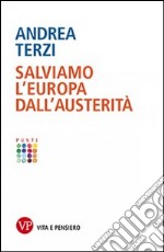 Salviamo l'Europa dall'austerità libro