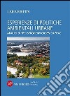 Esperienze di politiche ambientali urbane. Analisi di tre european green capital libro