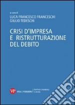 Crisi d'impresa e ristrutturazione del debito libro