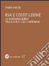RSA e costituzione. La giurisprudenza della Corte costituzionale libro