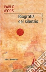 Biografia del silenzio libro