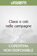 Classi e ceti nelle campagne libro