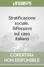 Stratificazione sociale. Riflessioni sul caso italiano