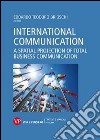 International communication. A spatial projection of total business communication libro di Brioschi E. T. (cur.)