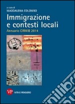 Immigrazione e contesti locali. Annuario CIRMIB 2014 libro