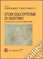 Studi sull'epitome di Giustino. Vol. 1: Dagli Assiri a Filippo II di Macedonia libro