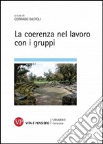 La coerenza nel lavoro con i gruppi