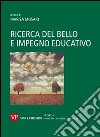 Ricerca del bello e impegno educativo libro