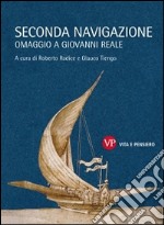 Seconda navigazione. Omaggio a Giovanni Reale libro