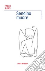 Sendino muore libro