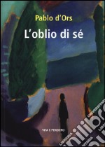 L'oblio di sé