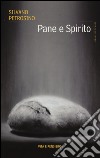 Pane e spirito libro