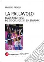 La pallavolo nella struttura dei giochi sportivi e di squadra