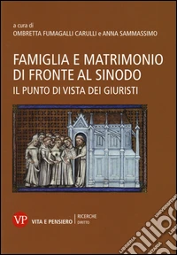 Famiglia e matrimonio di fronte al Sinodo. Il punto di vista dei giuristi