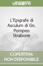 L'Epigrafe di Asculum di Gn. Pompeo Strabone libro