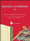 Giustizia e letteratura. Vol. 3 libro di Forti G. (cur.) Mazzucato C. (cur.) Visconti A. (cur.)