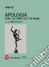 Apologia. Apulei Platonici pro se de magia. Testo latino a fronte libro