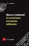 Il terrorismo nel nuovo millennio libro di Lombardi Marco