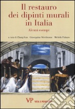 Il restauro dei dipinti murali in Italia. Alcuni esempi. Ediz. illustrata libro