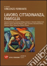 Lavoro, cittadinanza, famiglia libro