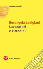 Lavoratori e cittadini