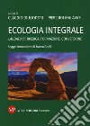 Ecologia integrale. Laudato si'. Ricerca, formazione, conversione libro