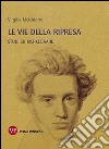 Le vie della ripresa. Studi su Kierkegaard libro di Melchiorre Virgilio