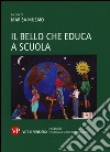 Il bello che educa anche a scuola libro