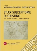 Studi sull'epitome di Giustino. Vol. 3: Il tardo ellenismo. I Parti e i Romani libro