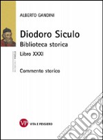 Diodoro Siculo. Biblioteca storica. Libro XXXI. Commento storico libro