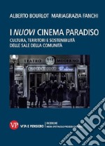 I nuovi cinema paradiso. Cultura, territori e sostenibilità delle sale della comunità libro