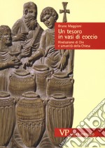 Un tesoro in vasi di coccio. Rivelazione di Dio e umanità della Chiesa libro