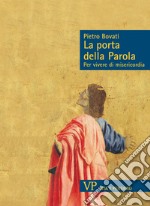 La parola della porta. Per vivere di misericordia libro