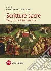 Scritture sacre. Testi, storia, interpretazioni libro