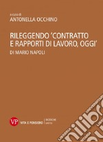 Rileggendo «Contratto e rapporti di lavoro, oggi» di Mario Napoli libro