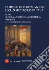 Storia della comunicazione e dello spettacolo in Italia. Vol. 1: I media alla sfida della modernità (1900-1944) libro