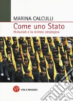 Come uno Stato. Hizbullah e la mimesi strategica