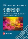 Di generazione in generazione. La trasmissione della fede nelle famiglie con background migratorio libro